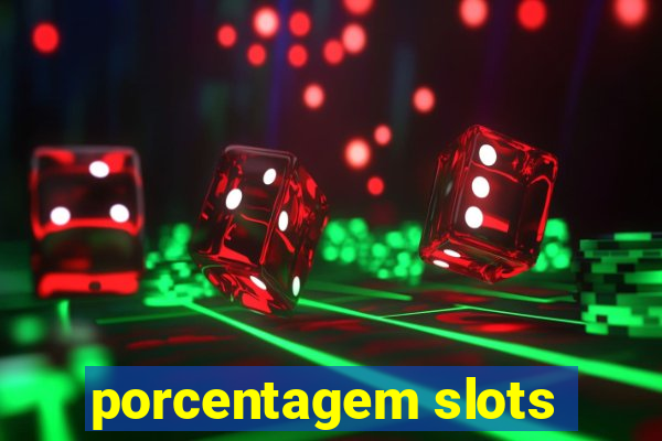 porcentagem slots